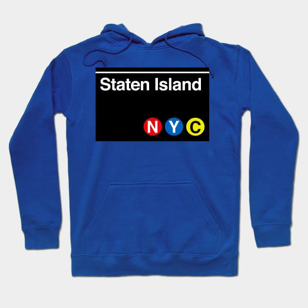 Staten Island Subway Sign Hoodie by PopCultureShirts